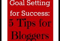 Unlock Blogging Success: 5 Goal Setting Secrets