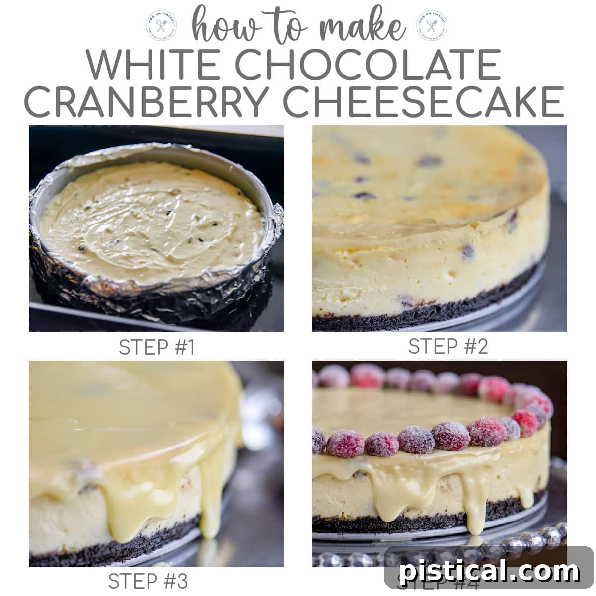 A four-image collage demonstrating the key steps to making a perfect White Chocolate Cranberry Cheesecake, from mixing ingredients to final presentation.