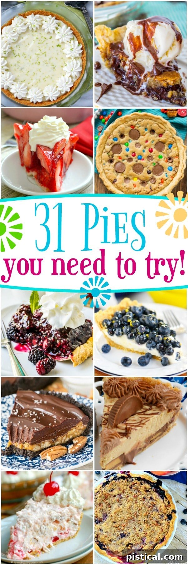 Vertical Pinterest pin image featuring a tempting collage of various delicious pie slices and the bold title '31 Amazing Pies You Need to Try for Pi Day!'