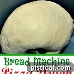 Bread Machine Pizza Dough