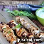 Rosemary Buttermilk Ranch Chicken Skewers